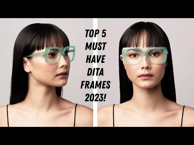 Dita Eyewear 2023 Top 5 Sunglasses and Opticals! - The New Season! - Luxury Eyewear 2023