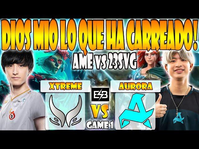 XTREME GAMING VS AURORA BO3[GAME 1]ELIMINACION-AME, XINQ VS 23SAVAGE - THE INTERNATIONAL 13 - ESB