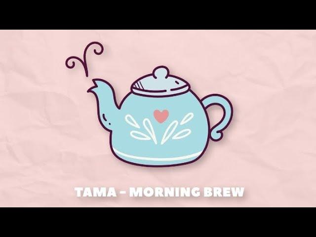 Tama - Morning Brew (1 Hour Loop) Lofi Hip Hop/Relaxing Beats