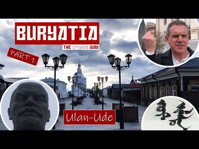 Buryatia - Part 1 - Ulan-Ude | Russia! The Other Way