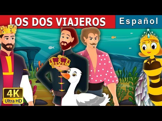 LOS DOS VIAJEROS | The Two Travellers Story | Cuentos para dormir | Cuentos De Hadas Españoles