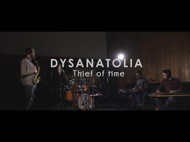 Thief of time - Dysanatolia