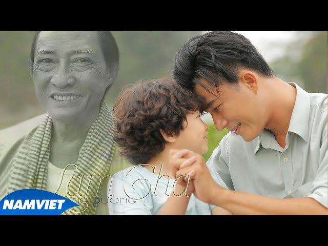 Làm Cha - Đông Dương (MV Official)