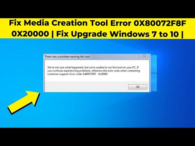 Fix Media Creation Tool Error 0X80072F8F 0X20000 | Fix Upgrade Windows 7 to 10 | Solve 0X80072F8F