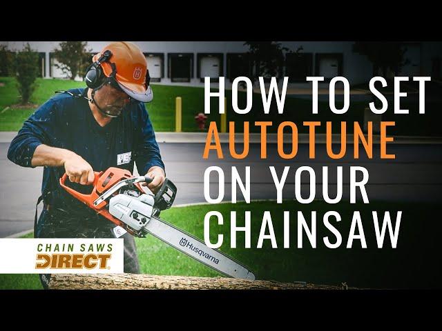 How to Set the AutoTune on a Husqvarna Professional Chainsaw