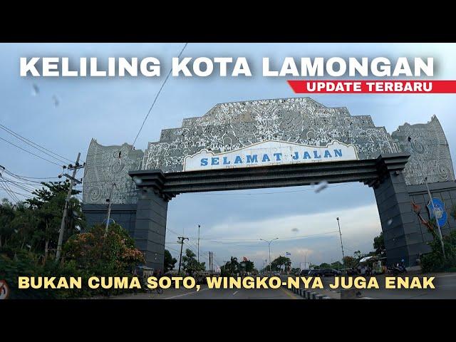 JALAN-JALAN KELILING KOTA LAMONGAN TERBARU