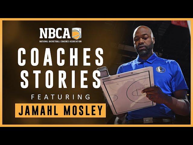 Jamahl Mosley - Dallas Mavericks Assistant Has Carved a Career Out of Helping Young Guys Get Better