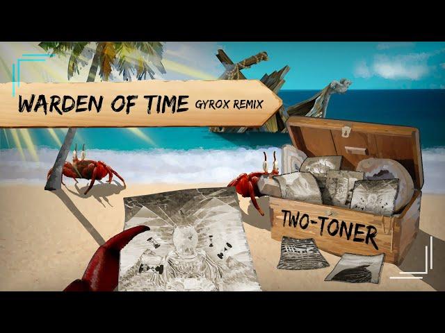 Two-Toner - Warden Of Time (Gyrox Remix)