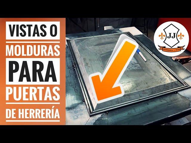 COMO HACER VISTAS O MOLDURAS PARA PUERTA DE HERRERÍA || JJ HERRERÍA Y MÁS