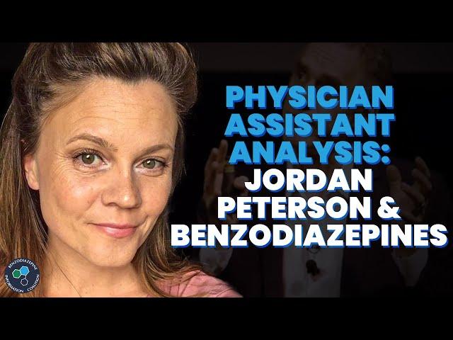 Physician Assistant Analysis: Jordan Peterson & Benzodiazepines