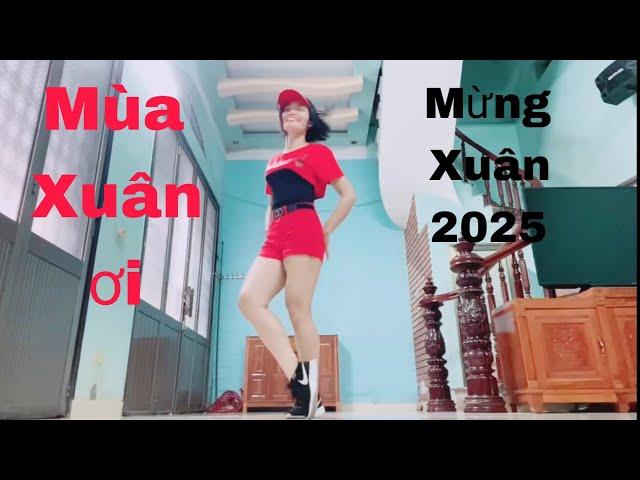 Xuân ơi xuân /Chào xuân 2025 - Bđ/Lan Nguyen shuffle dance - Bd/em gái Nguyễn Luyến hv nc