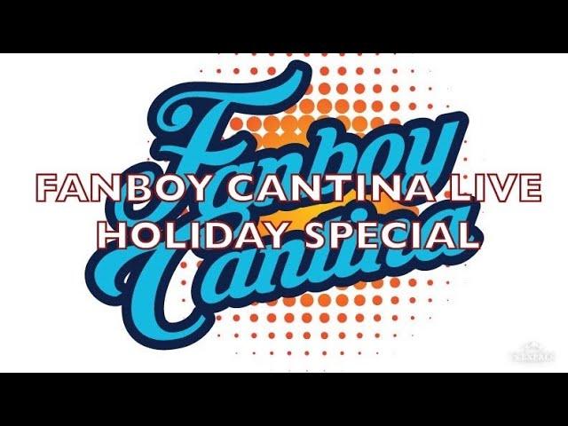 Fanboy Cantina Live: 2023 Holiday Special