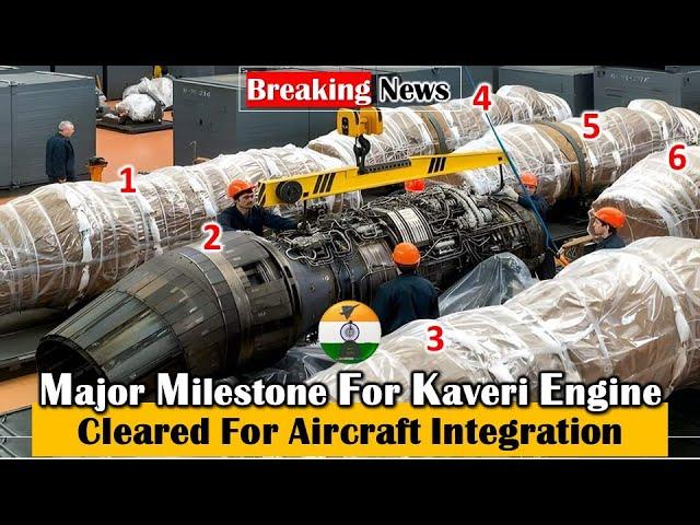 Kaveri Engine Program achieved major milestone, cleared for aircraft integration