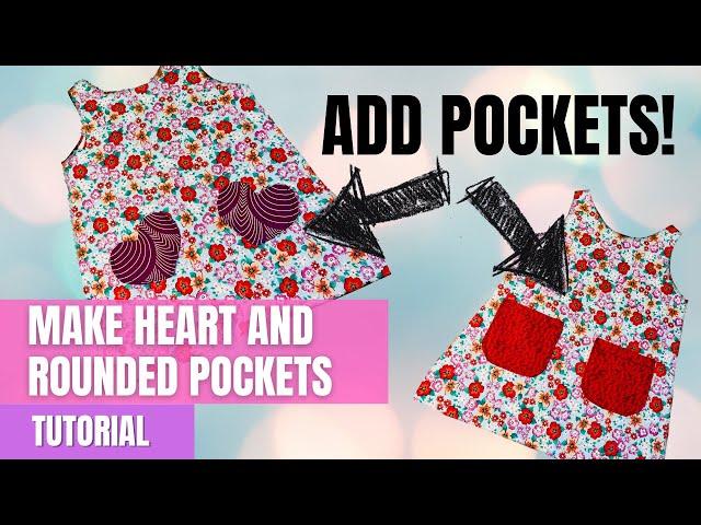 How to Make Beautiful Heart & Rounded Bottom Pockets  #ProjectDressAGirl