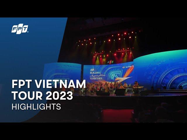 FPT Vietnam Tour 2023 | Highlights