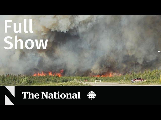 CBC News: The National | N.W.T. wildfire emergency