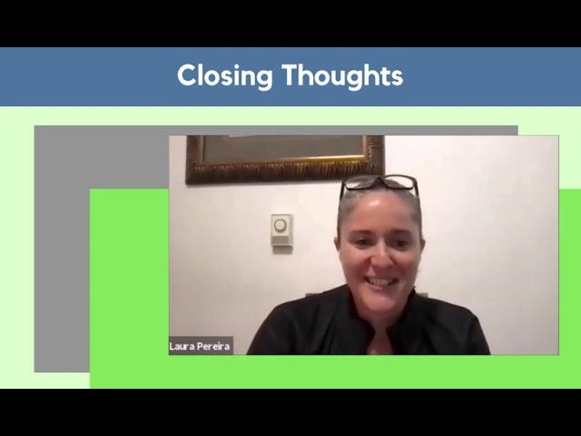 Dr. Laura Pereira (6): Closing Thoughts