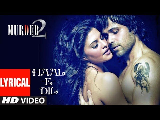 Hale Dil Lyrical | Murder 2 | Emran Hashmi | Jacqueline Fernandez | Harshit Saxena