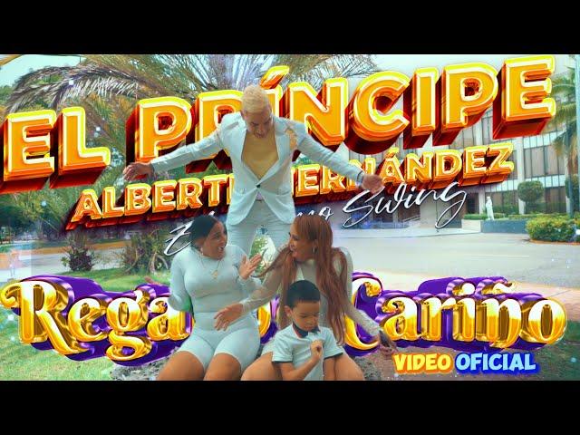 ️*REGANDO CARIÑO*  *El Príncipe Alberth Hernández y El Mismo Swing* Video Oficial