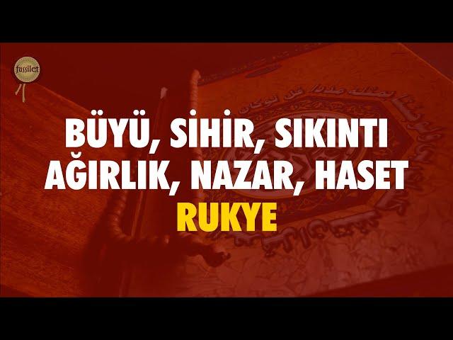 Büyü, Sihir, Sıkıntı, Haset, Kıskançlık, Nazar İçin Kur'an-ı Kerim Rukye