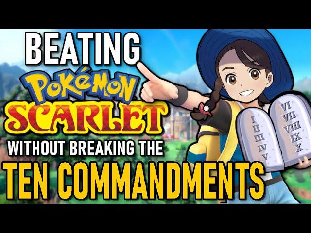 Can you beat Pokemon Scarlet without breaking the Ten Commandments?