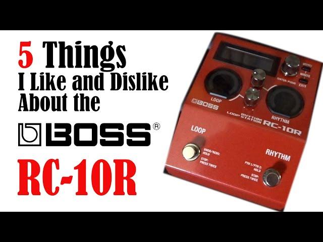 Boss RC-10R | 5 Things I Like and Dislike