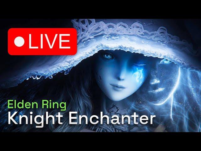 Elden Ring KNIGHT ENCHANTER Casual Playthrough and DLC Discussion