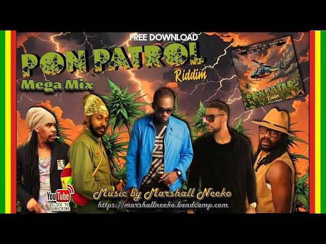 Pon Patrol Riddim (Marshall Neeko Remix 2024) Busy Signal, Lutan Fyah, Exco Levi, Turbulence & more