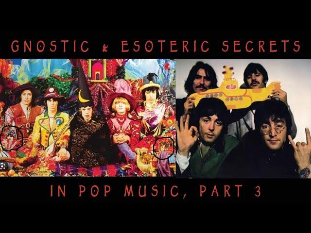 Gnostic & Esoteric Secrets in Pop Music 3