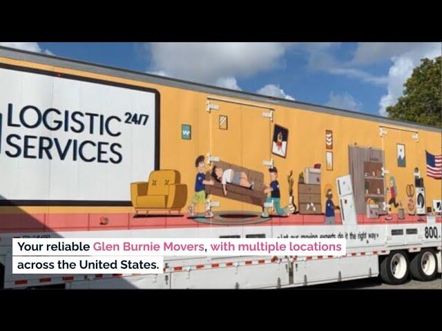 Glen Burnie Movers - 24/7 Logistic Services - 866-568-0434