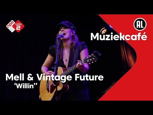 Mell & Vintage Future - Willin' | NPO Radio 2