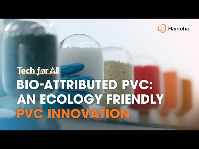 How bio-attributed PVC is changing the plastics industry