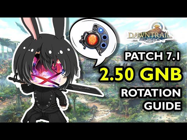 NEW PATCH 7.1 Slow Gunbreaker Rotation Guide  [2.50 GCD, FFXIV GNB Guide]