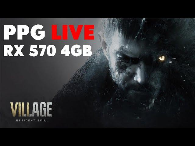 Resident Evil Village Live Test  - RX 470 4GB Live Now PPG Benchmark