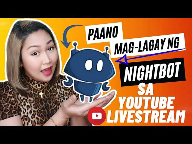 PAANO MAG SETUP NG NIGHTBOT SA YOUTUBE