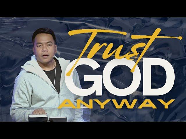 Trust God Anyway | Stephen Prado