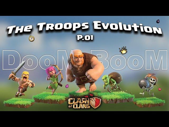 The Troops Evolution P.01  | Clash of Clans #clashofclan #coc #th16 #doomboom #troops #evolution