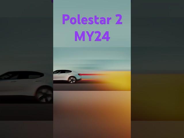 Polestar 2 MY24 #electricvehicle #automobile #car