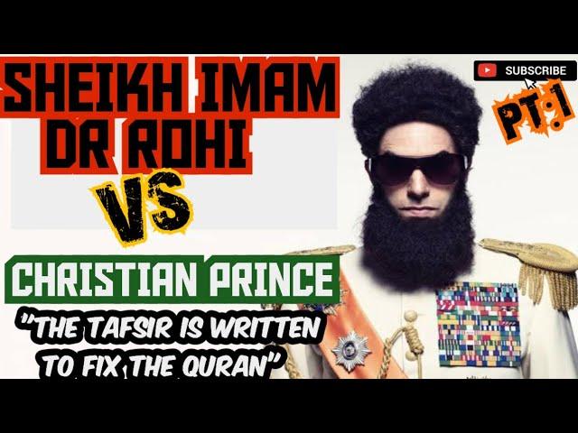 DEBATE: LEGENDARY 3 Part Annihilation Of Sheikh Dr ROHI Al-Azhar | Christian Prince (PT:1)