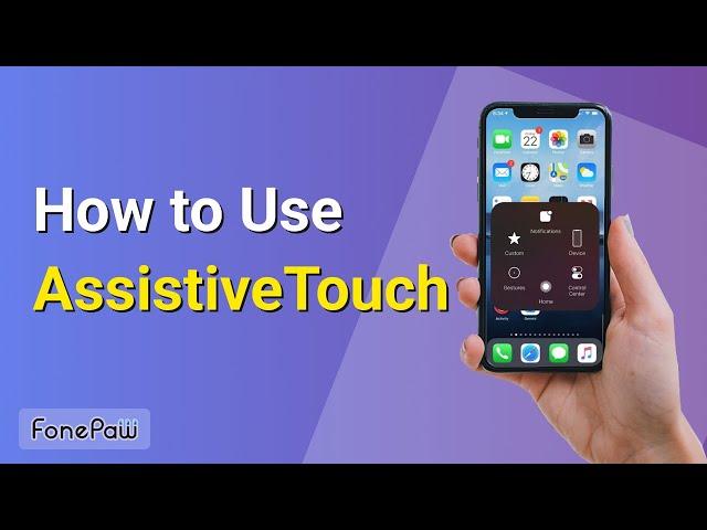 How to Use AssistiveTouch on iPhone X/8/7/6/6s