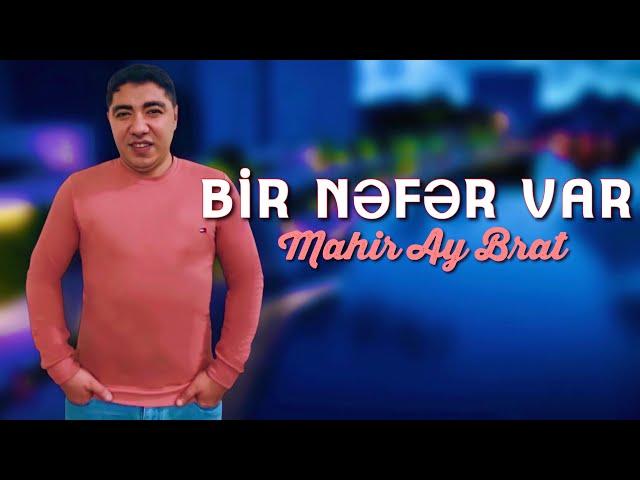 Mahir Ay Brat — Bir Nefer Var (Official Audio)