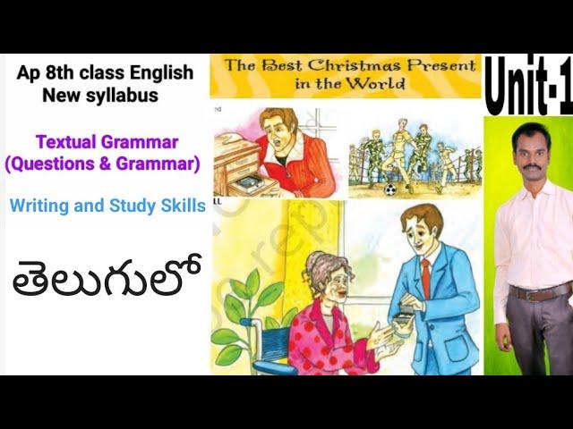 The Best Christmas Present In The World-Textual Grammar -Ap 8th class English New syllabus-Unit-1