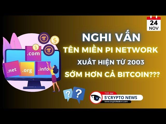 [5 Phút Crypto] - Nghi vấn tên miền Pi Network xuất hiện từ 2003 sớm hơn cả Bitcoin???