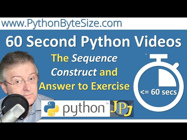 The Sequence Construct and Answer to Exercise