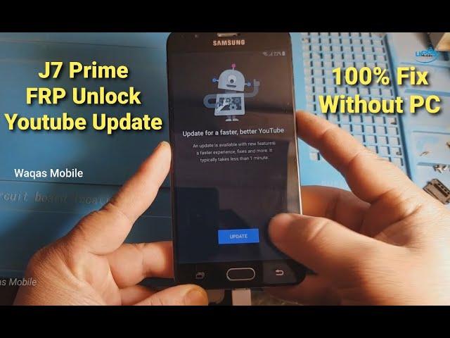 Samsung Galaxy j7 Prime FRP Bypass YouTube Update 100% Fix Without PC by waqas mobile