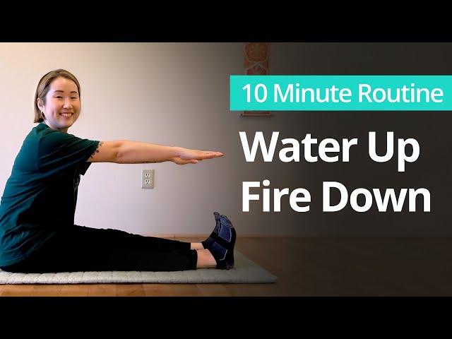 Quick WATER UP FIRE DOWN Exercise | 10 Minute Daily Routines