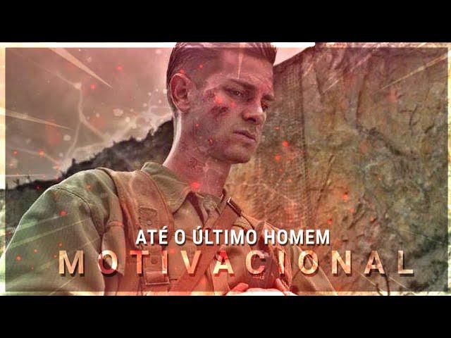 Soldado Desmond Doss | Até O Último Homem | Vídeo Motivacional - Oceans