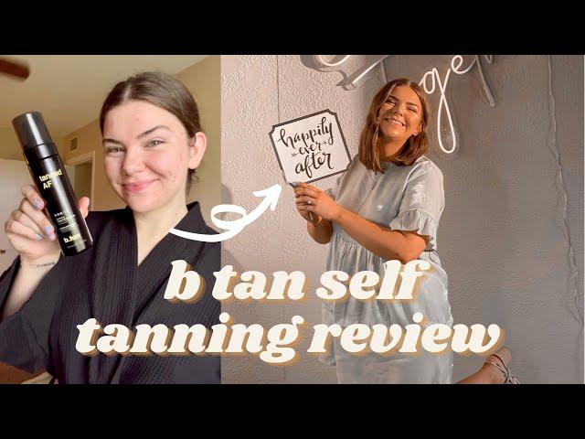 B TAN TANNED AF REVIEW