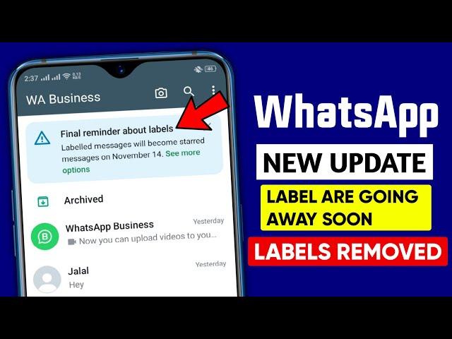 WhatsApp labels are going away soon || Final reminder about labels on whatsapp