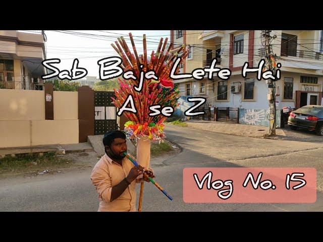 Daily Weekly Vlog #15 - | Bansuri Wala | Sab Baja Lete hai | Samy Travels The World | Bhupesh |